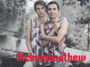 Rickandmathew