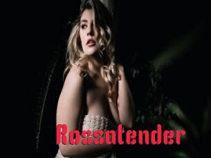 Rossatender