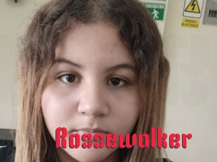 Rossewalker
