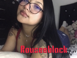 Rouseeblack