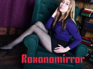 Roxanamirror