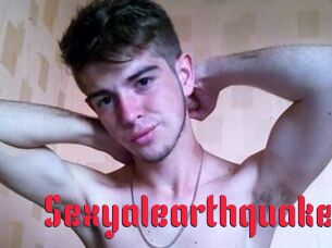 Sexyalearthquake
