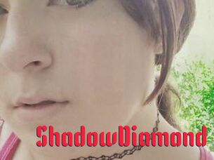 ShadowDiamond