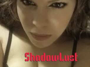 ShadowLust