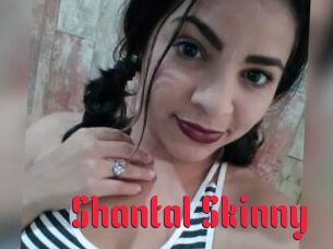 Shantal_Skinny