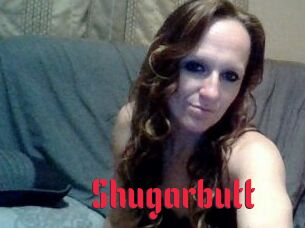 Shugarbutt