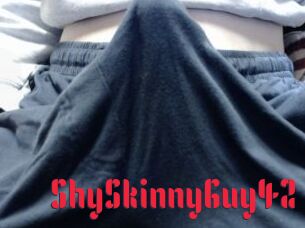 ShySkinnyGuy42