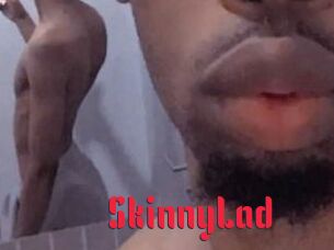 SkinnyLad