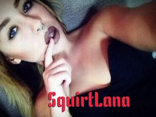 Squirt_Lana