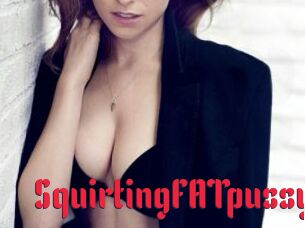 SquirtingFATpussy