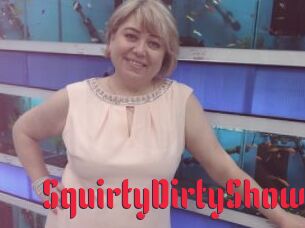 SquirtyDirtyShow