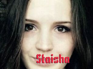 Staisha