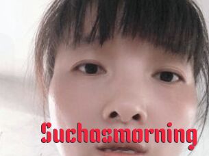 Suchasmorning