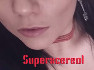 Superxcereal