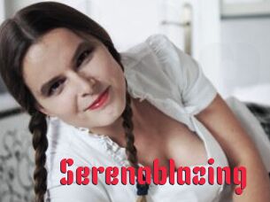 Serenablazing