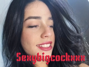 Sexybigcockxxx