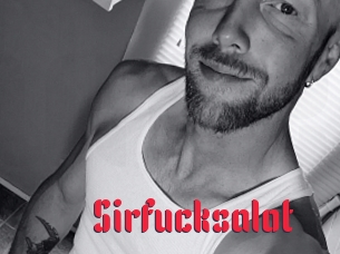 Sirfucksalot