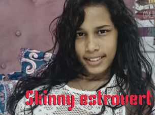 Skinny_estrovert