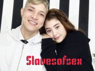 Slavesofsex