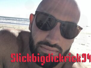 Slickbigdickrick94