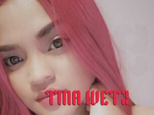 TINA_WET2