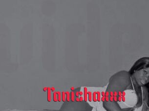 Tanishaxxx