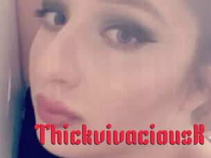 ThickvivaciousK