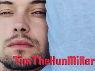 TimTheHunMiller