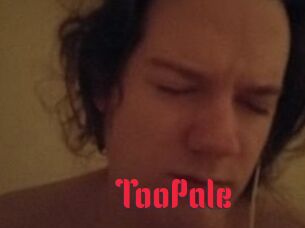 TooPale