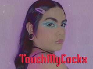 TouchMyCockx