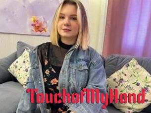 TouchofMyHand Video Extrait