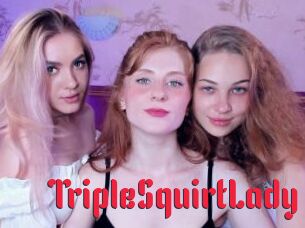 TripleSquirtLady