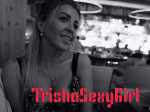 TrishaSexyGirl