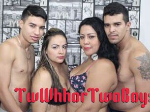 TwWhhorTwoBoys