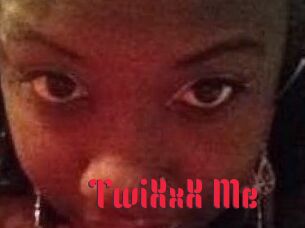TwiXxX_Me