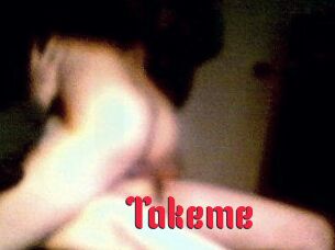 Takeme