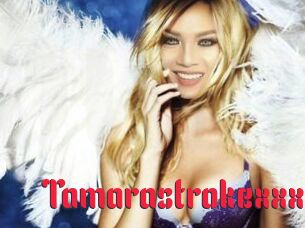 Tamarastrokexxx