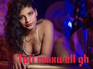 Tati_maxwell_gh