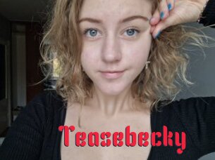 Teasebecky