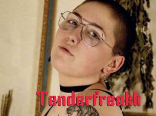 Tenderfreakk
