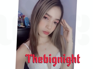 Thebignight
