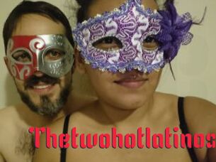 Thetwohotlatinos