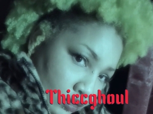 Thiccghoul