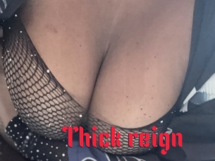 Thick_reign