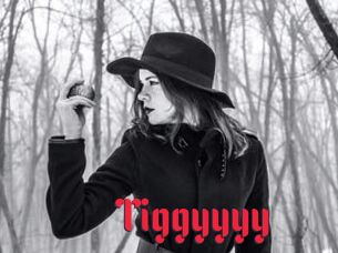 Tiggyyyy