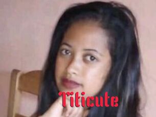 Titicute