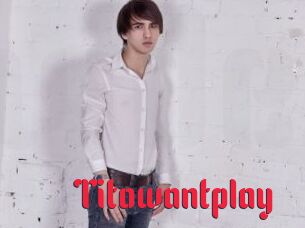 Titowantplay