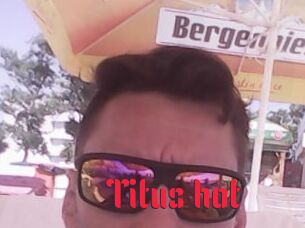 Titus_hot