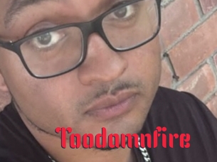 Toodamnfire