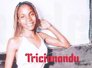 Tricianandu